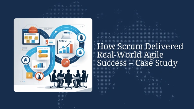 How Scrum Delivered Real-World Agile Success – Case Study